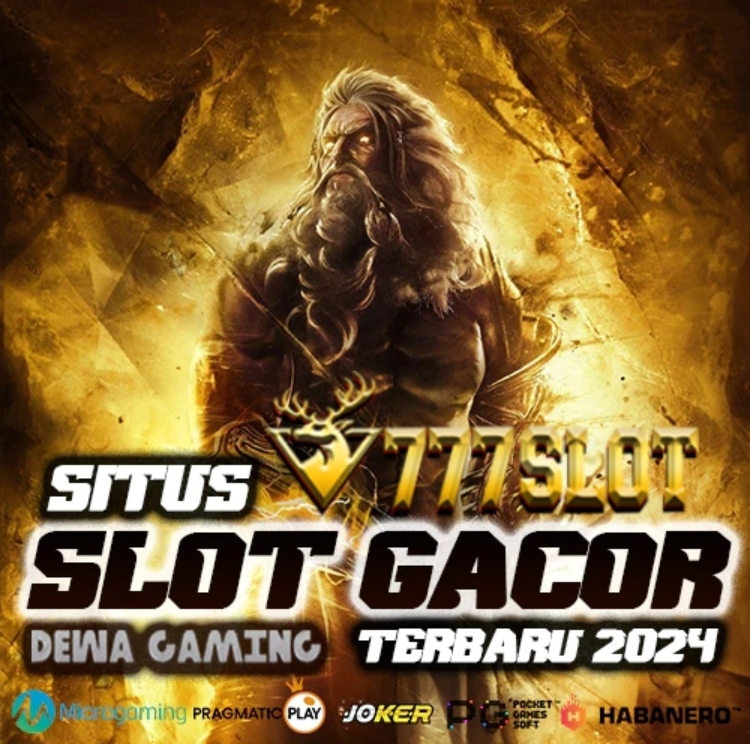 777Slot : The Best Site 777 Slot Pasti Dikasih Menang Super Maxwin